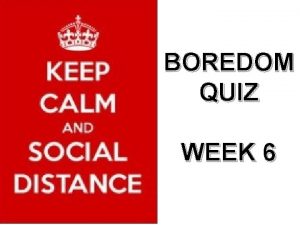 BOREDOM QUIZ WEEK 6 ROUND 1 PICTURE ROUND