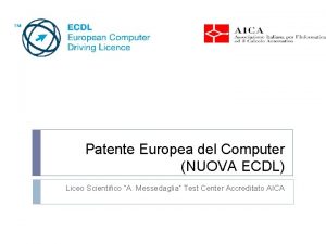 Patente Europea del Computer NUOVA ECDL Liceo Scientifico
