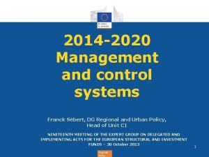 2014 2020 Management and control systems Franck Sbert