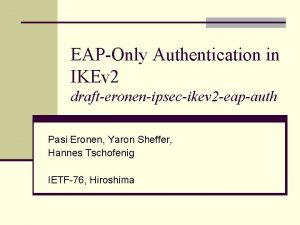 EAPOnly Authentication in IKEv 2 drafteronenipsecikev 2 eapauth