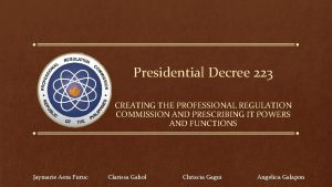 Presidential Decree 223 CREATING THE PROFESSIONAL REGULATION COMMISSION