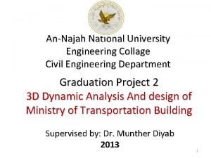 AnNajah National University Engineering Collage Civil Engineering Department AnNajah National University Engineering Collage Civil Engineering Department