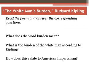 The White Mans Burden Rudyard Kipling Read the