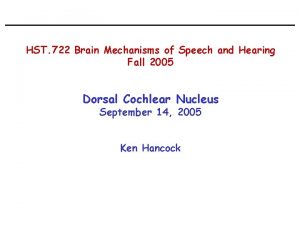 HST 722 Brain Mechanisms of Speech and Hearing