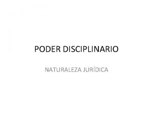 PODER DISCIPLINARIO NATURALEZA JURDICA JURISPRUDENCIA La potestad disciplinaria