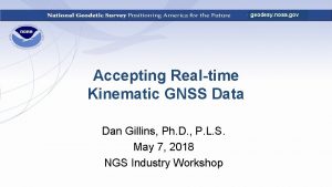 geodesy noaa gov Accepting Realtime Kinematic GNSS Data