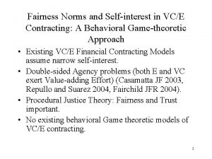 Fairness Norms and Selfinterest in VCE Contracting A