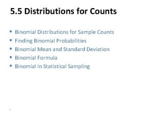 5 5 Distributions for Counts 1 Binomial Distributions