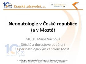 Neonatologie v esk republice a v Most MUDr