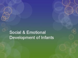 Social Emotional Development of Infants These Areas Are
