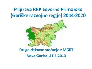 Priprava RRP Severne Primorske Gorike razvojne regije 2014