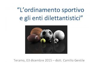 Lordinamento sportivo e gli enti dilettantistici Teramo 03