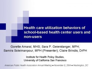 Health care utilization behaviors of schoolbased health center