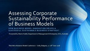 Assessing Corporate Sustainability Performance of Business Models HOW