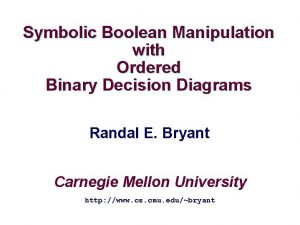 Symbolic Boolean Manipulation with Ordered Binary Decision Diagrams