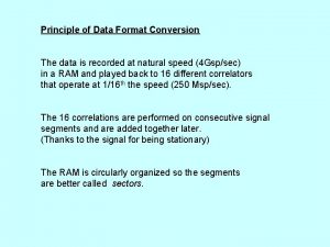 Principle of Data Format Conversion The data is