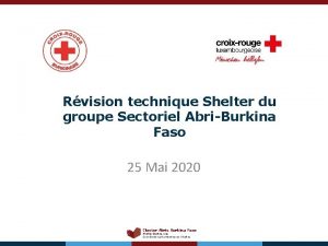Rvision technique Shelter du groupe Sectoriel AbriBurkina Faso
