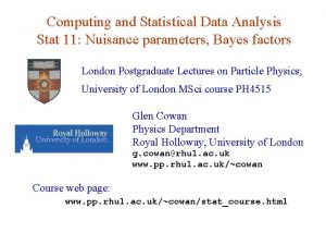 Computing and Statistical Data Analysis Stat 11 Nuisance