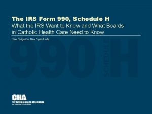 The IRS Form 990 Schedule H What the