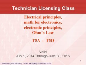 Technician Licensing Class Electrical principles math for electronics