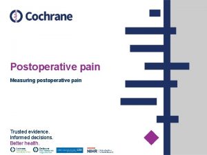 Postoperative pain Measuring postoperative pain Trusted evidence Informed