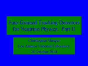 FineGrained Tracking Detectors for Neutrino Physics Part II