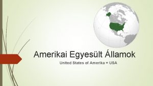 Amerikai Egyeslt llamok United States of Amerika USA