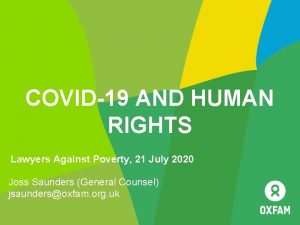 COVID19 AND HUMAN RIGHTS Lawyers Against Poverty 21