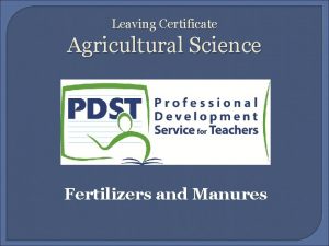 Leaving Certificate Agricultural Science Fertilizers and Manures Learning