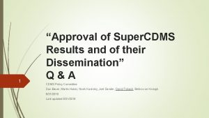 1 Approval of Super CDMS Results and of