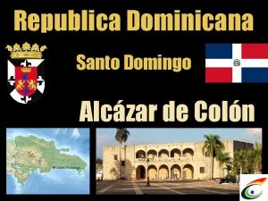 Republica Dominicana Santo Domingo Alczar de Coln El