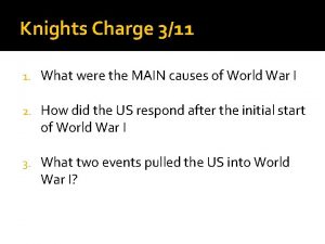 Knights Charge 311 1 What were the MAIN