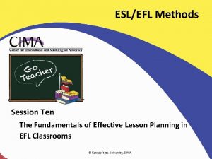 ESLEFL Methods Session Ten The Fundamentals of Effective