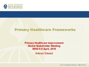Primary Healthcare Frameworks Primary Healthcare Improvement Global Stakeholder