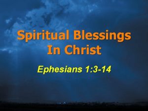 Spiritual Blessings In Christ Ephesians 1 3 14