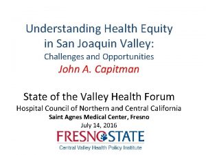 Understanding Health Equity in San Joaquin Valley Challenges