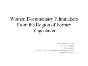 Women Documentary Filmmakers From the Region of Former