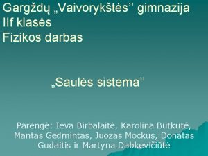 Gargd Vaivorykts gimnazija IIf klass Fizikos darbas Sauls