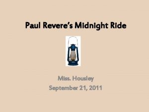 Paul Reveres Midnight Ride Miss Housley September 21