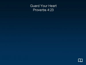 Guard Your Heart Proverbs 4 23 Guard Your