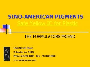 SINOAMERICAN PIGMENTS Safe Yellow IC for Plastic THE