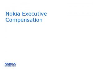 Nokia Executive Compensation Nokia on Executive Compensation Nokia