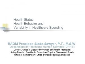 Health Status Health Behavior and Variability in Healthcare