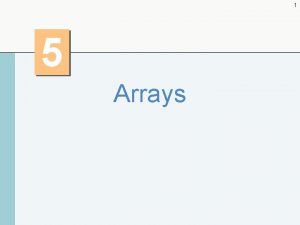 1 5 Arrays 2 Arrays Array Consecutive group