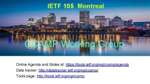 IETF 105 Montreal CCAMP Working Group Online Agenda