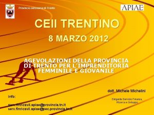 Provincia autonoma di Trento CEII TRENTINO 8 MARZO