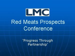 Red Meats Prospects Conference Progress Through Partnership Progress