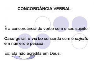 CONCORD NCIA VERBAL a concordncia do verbo com