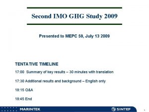 Second IMO GHG Study 2009 Presented to MEPC