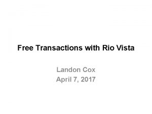 Free Transactions with Rio Vista Landon Cox April